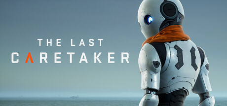 最后一位守护者|最后的守护者 v0.7.2.609842（The Last Caretaker）