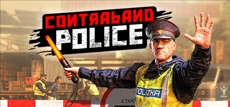 《缉私警察/Contraband Police》 v20251120 官方中文+全DLC 免安装硬盘版