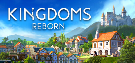 《王国重生/Kingdoms Reborn》 v0.264 官方中文 免安装硬盘版